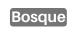 Bosque