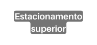 Estacionamento superior