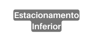 Estacionamento Inferior